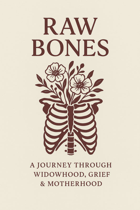 Raw Bones : A Widow's Poetry